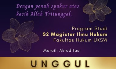Prodi Magister Ilmu Hukum FH UKSW Raih Akreditasi Unggul, FH UKSW Agendakan Pembukaaan Prodi S3