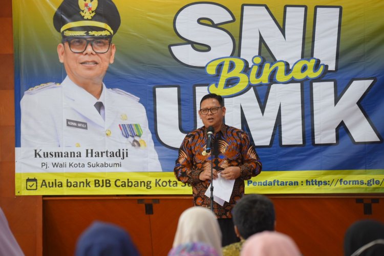 PJ Wali Kota Sukabumi Kusmana Hartadji Buka Pelatihan Standar Nasional Indonesia (SNI) Bina Usaha Mikro Kecil (UMK)
