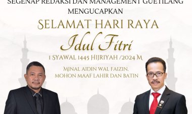 Redaksi Guetilang Mengucapkan Selamat Hari Raya Idul Fitri 1445 H