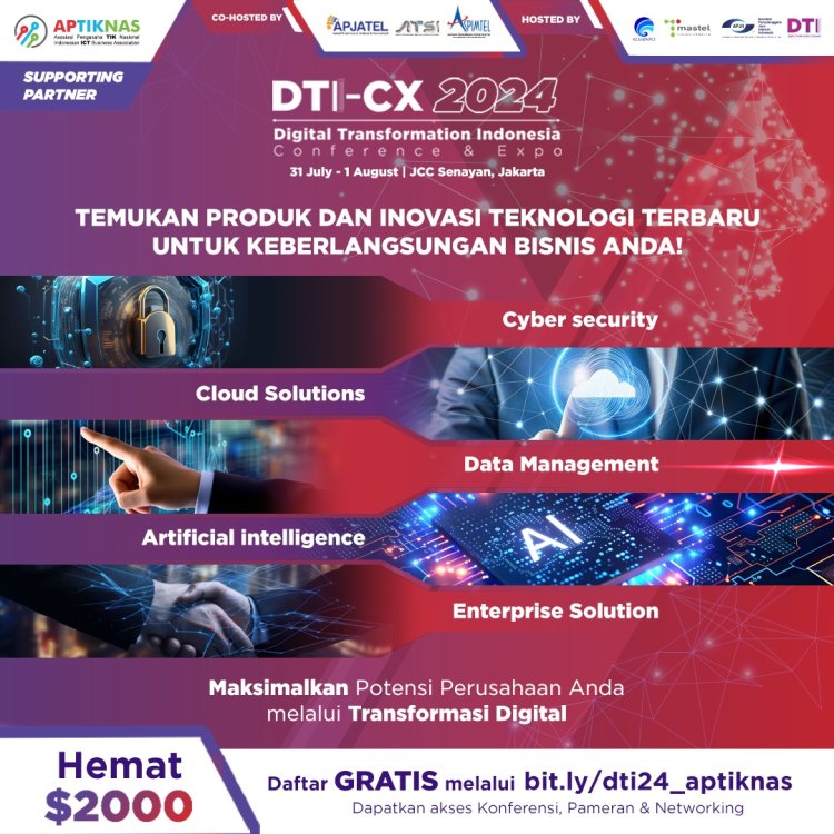 APTIKNAS Mendukung Penuh Kegiatan Transformasi Digital Indonesia di DTI-CX 2024