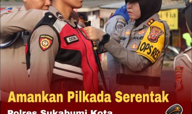 Amankan Pilkada Serentak, Polres Sukabumi Kota Terjunkan 490 Personil