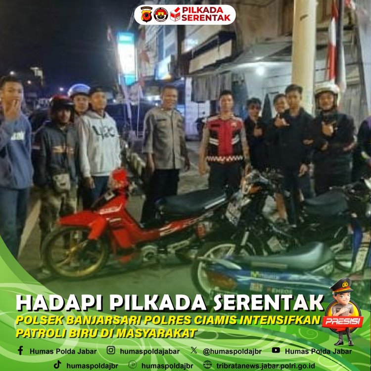 Hadapi Pilkada Serentak,Polsek Banjarsari Intensifkan Patroli Biru