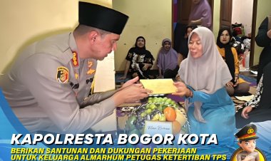 Kapolresta Bogor Kota Berikan Santunan  Untuk Keluarga Almarhum Petugas Ketertiban TPS