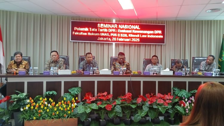 Seminar Nasional Polemik Tata Tertib DPR Untuk Evaluasi Kewenangan DPR