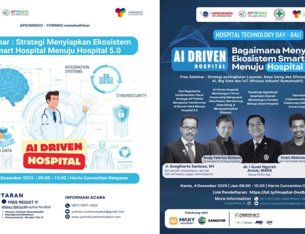Yorindo, APKOMINDO Bali, dan APTIKNAS Dorong Transformasi Digital Rumah Sakit dengan Fondasi Regulasi, Infrastruktur, dan AI yang Aman