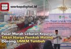 Pasar Murah Lebaran Kepanjen 2026 Tak Hanya Tekan Harga, Pemkab Malang Dorong UMKM Tumbuh dan Perluas Pasar Lokal