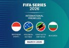 FIFA Series 2026 Hadir di Jakarta, Timnas Indonesia Hadapi Lawan Lintas Benua