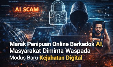 Marak Penipuan Online Berkedok AI, Masyarakat Diminta Waspada Modus Baru Kejahatan Digital
