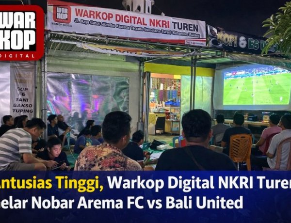 Antusias Tinggi, Warkop Digital NKRI Turen Gelar Nobar Arema FC vs Bali United