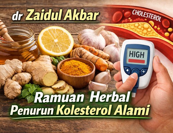 dr Zaidul Akbar Bagikan Ramuan Herbal Sederhana untuk Membantu Menurunkan Kolesterol