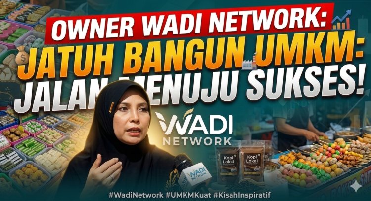 Di Balik Kesuksesan Catering Ibu Nur: Kisah Jatuh Bangun Pelaku UMKM Bersama Wadi Network Sekartaji