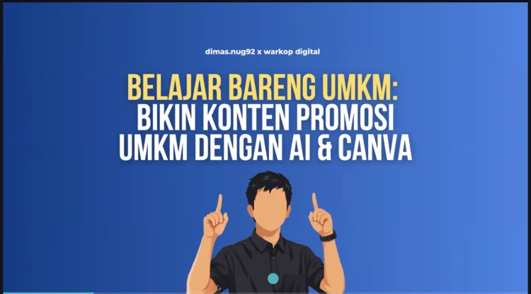 UMKM Diajak Melek AI! 80 Peserta Ikuti Belajar Bareng Warkop Digital Bahas Konten Promosi dengan Canva