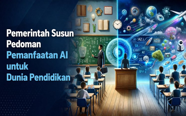 Pemerintah Susun Pedoman Pemanfaatan AI untuk Dunia Pendidikan