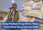 Bulog Pastikan Harga Beras Tetap Stabil Meski Biaya Kemasan Naik