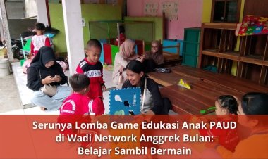 Serunya Lomba Game Edukasi Anak PAUD di Wadi Network Anggrek Bulan: Belajar Sambil Bermain