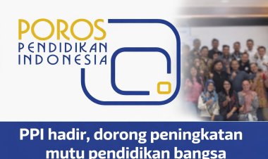 Poros Pendidikan Indonesia Hadir, Dorong Peningkatan Mutu Pendidikan Nasional