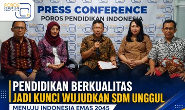 Pendidikan Berkualitas Jadi Kunci Wujudkan SDM Unggul Menuju Indonesia Emas 2045