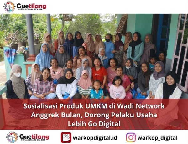 Sosialisasi Produk UMKM di Wadi Network Anggrek Bulan, Dorong Pelaku Usaha Lebih Go Digital.