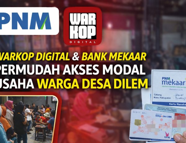 Warkop Digital Purworejo dan Bank Mekar PNM Permudah Akses Modal Usaha Warga Desa Dilem