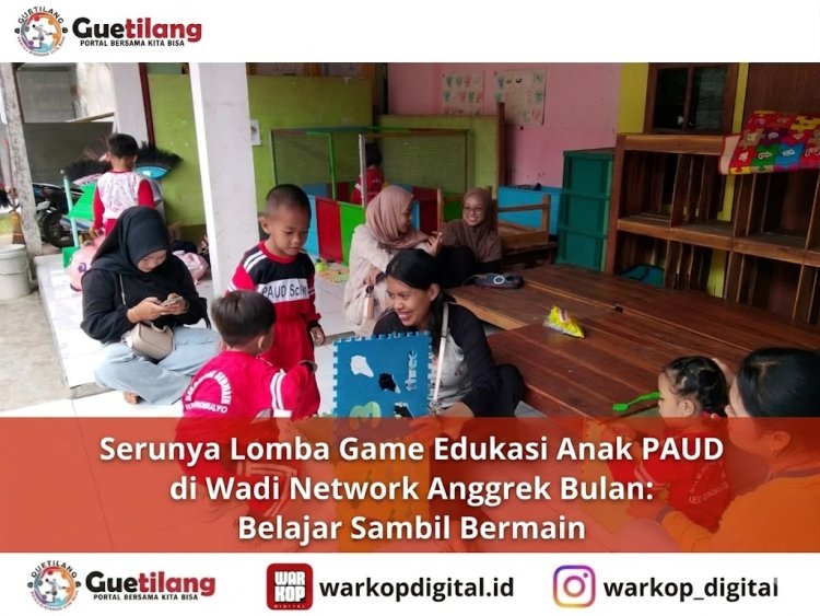 Serunya Lomba Game Edukasi Anak PAUD di Wadi Network Anggrek Bulan: Belajar Sambil Bermain