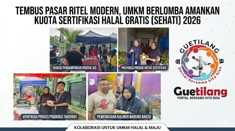 Tembus Pasar Ritel Modern, UMKM Berlomba Amankan Kuota Sertifikasi Halal Gratis (SEHATI) 2026