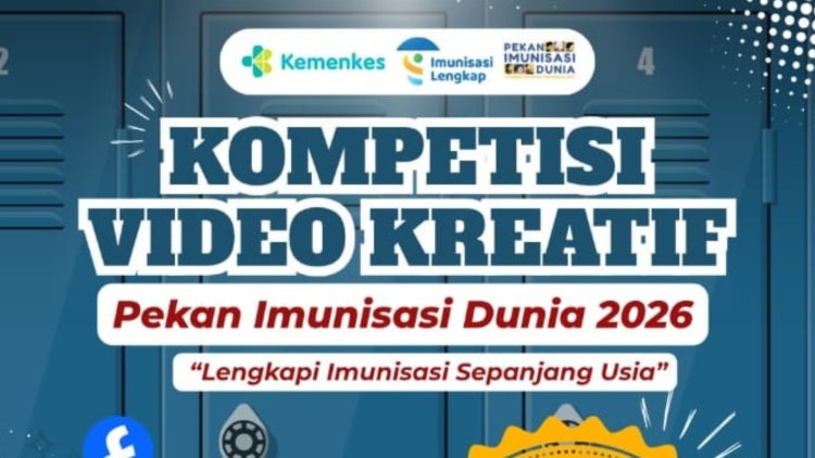 Kementerian Kesehatan RI Ajak Masyarakat Rayakan Pekan Imunisasi Dunia 2026 Lewat Kompetisi Video Kreatif
