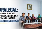 Paralegal Jadi Jembatan Edukasi Penyusunan Dokumen Hukum Kerja Sama Desa dan Kelurahan