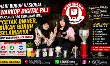 Hari Buruh Nasional, Warkop Digital PAJ Karangploso Tegaskan Misi “Cetak Owner, Bukan Buruh Selamanya