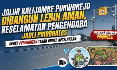Jalur Kalijambe Purworejo Dibangun Lebih Aman, Keselamatan Pengendara Jadi Prioritas