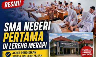 SMA Negeri Pertama di Lereng Merapi Resmi Berdiri, Akses Pendidikan Warga Kini Lebih Mudah