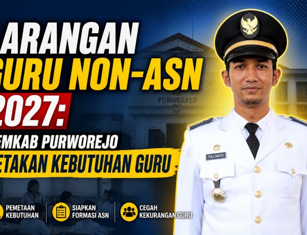 Larangan Guru Non-ASN 2027, Pemkab Purworejo Petakan Kebutuhan Guru