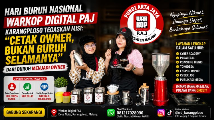 Hari Buruh Nasional, Warkop Digital PAJ Karangploso Tegaskan Misi “Cetak Owner, Bukan Buruh Selamanya