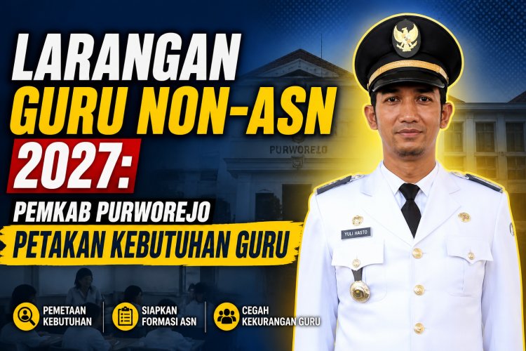 Larangan Guru Non-ASN 2027, Pemkab Purworejo Petakan Kebutuhan Guru