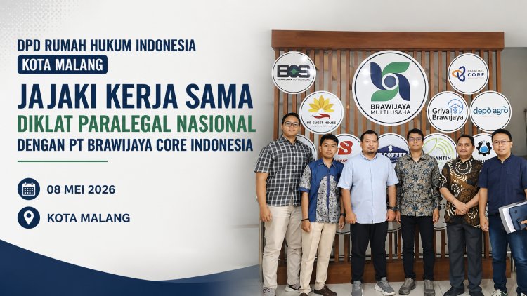 DPD Rumah Hukum Indonesia Kota Malang Jajaki Kerja Sama Diklat Paralegal Nasional dengan PT Brawijaya Core Indonesia