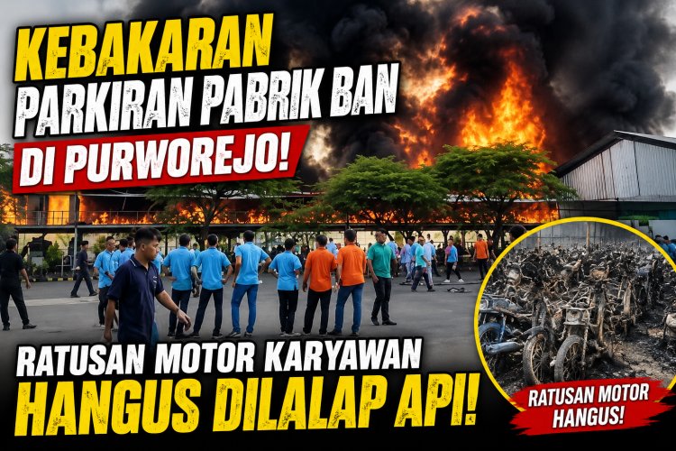 Kebakaran Parkiran Pabrik Ban di Purworejo, Ratusan Motor Karyawan Hangus Dilalap Api