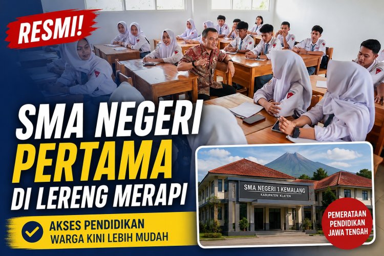 SMA Negeri Pertama di Lereng Merapi Resmi Berdiri, Akses Pendidikan Warga Kini Lebih Mudah