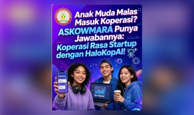 Anak Muda Malas Masuk Koperasi? ASKOWMARA Punya Jawabannya: Koperasi Rasa Startup dengan HaloKopAI!