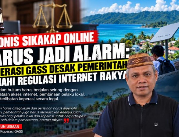 Koperasi GASS Desak Pemerintah Benahi Regulasi Internet Rakyat